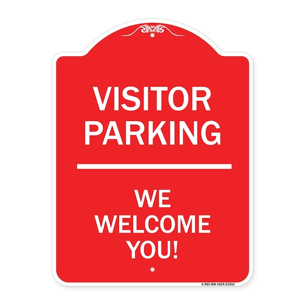 Reserved Parking Visitor Parking We Welcome You!, Red & White Alum, 18" x 24", RW-1824-23016
